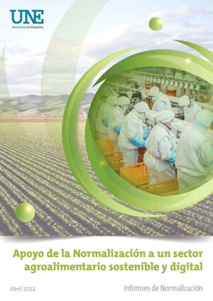 UNE presenta un informe para la estandarización de la actividad agroalimentaria